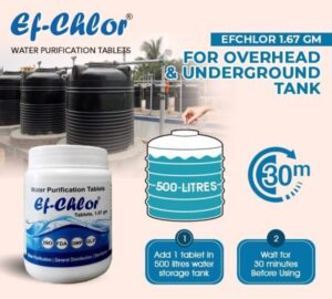 Ef-Chlor Importance of Water Treatment Tablets For Household Tank, How to Use 1.67gm NaDCC Tablets
